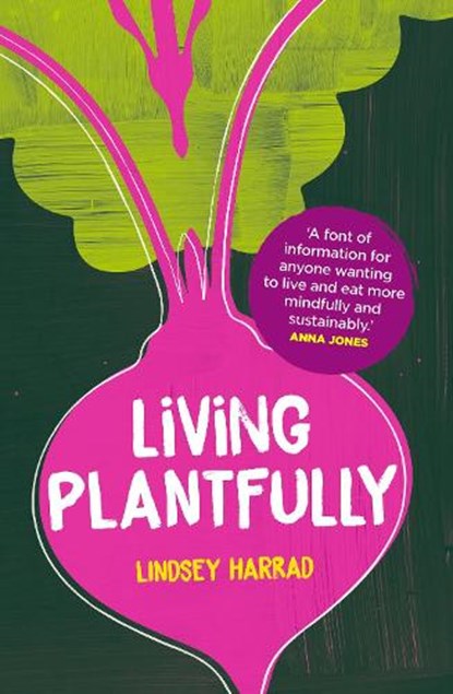 Living Plantfully, Lindsey Harrad - Paperback - 9781035438426