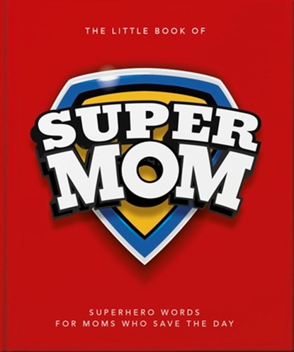 The Little Book of Supermom, Oh - Gebonden - 9781035439881