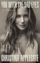 You with the Sad Eyes - Christina Applegate - 9781035440290
