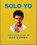 Solo Yo, Oh - Gebonden - 9781035442652