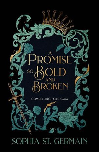 A Promise so Bold and Broken, Sophia St. Germain - Ebook - 9781035443116