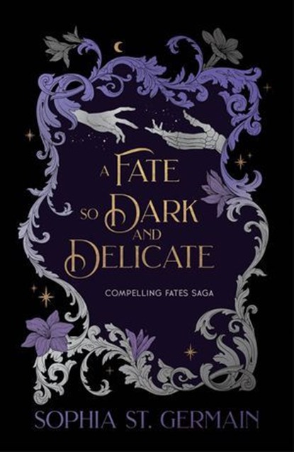 A Fate so Dark and Delicate, Sophia St. Germain - Ebook - 9781035443178
