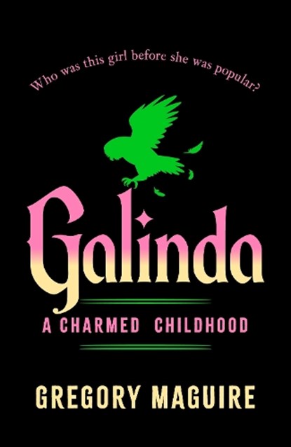 Galinda, Gregory Maguire - Paperback - 9781035444052
