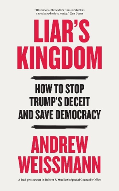 Liar's Kingdom, Andrew Weissmann - Gebonden - 9781035447244