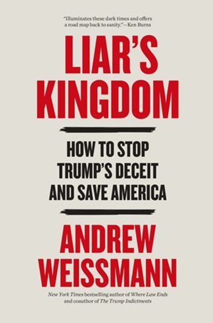 Liar's Kingdom, Andrew Weissmann - Ebook - 9781035447268