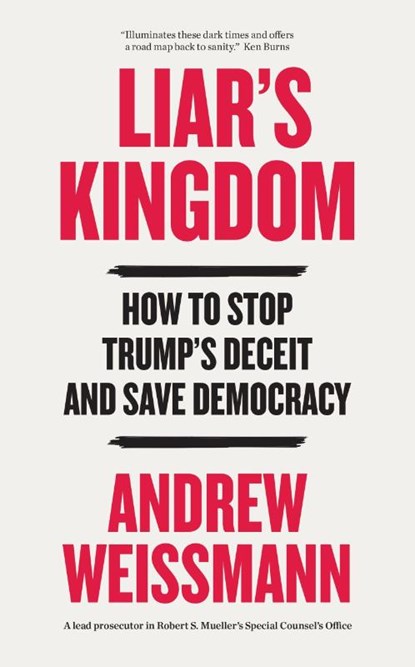 Liar's Kingdom, Andrew Weissmann - Paperback - 9781035447435