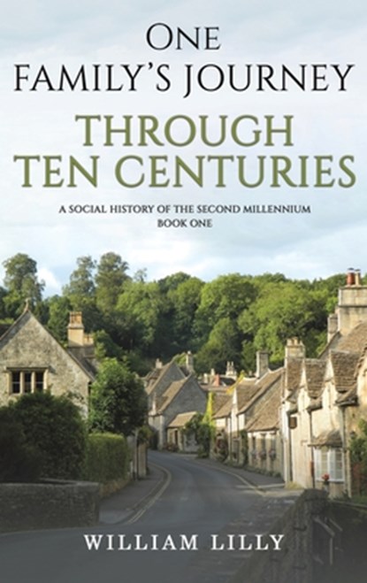 One Family's Journey Through Ten Centuries, William Lilly - Gebonden - 9781035800483