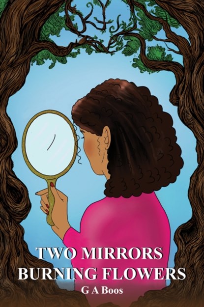 Two Mirrors: Burning Flowers, G A Boos - Paperback - 9781035810208