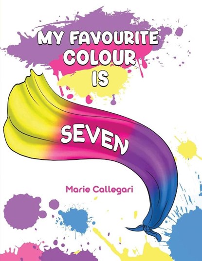 My Favourite Colour is Seven, Marie Callegari - Paperback - 9781035812059