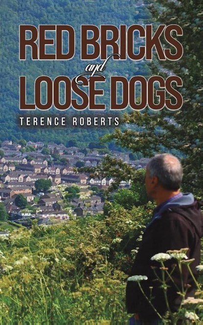 Red Bricks and Loose Dogs, Terence Roberts - Paperback - 9781035813216
