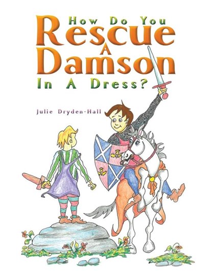 How Do You Rescue a Damson in a Dress?, Julie Dryden-Hall - Paperback - 9781035821228