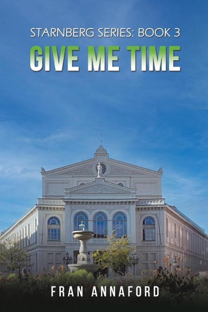Starnberg Series: Book 3 – Give Me Time, Fran Annaford - Paperback - 9781035828012