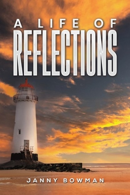 A Life of Reflections, Janny Bowman - Paperback - 9781035834648