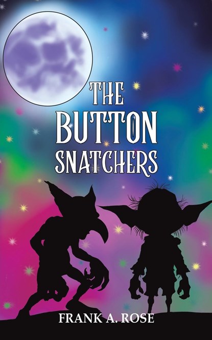 The Button Snatchers, Frank A. Rose - Paperback - 9781035840564