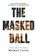 The Masked Ball, Michael Levitt - Paperback - 9781035843022