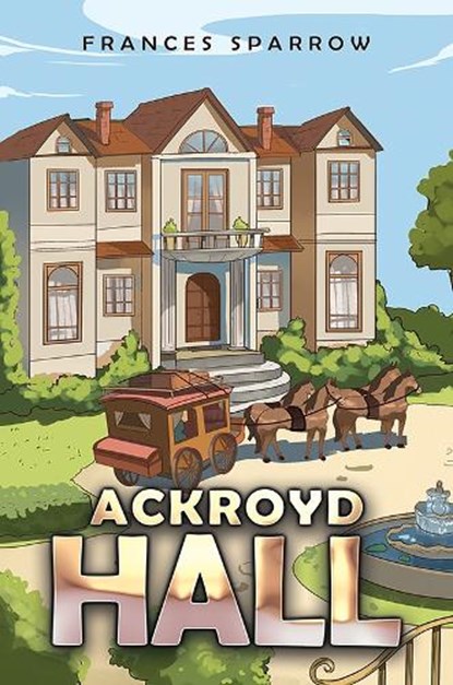 Ackroyd Hall, Frances Sparrow - Paperback - 9781035846016
