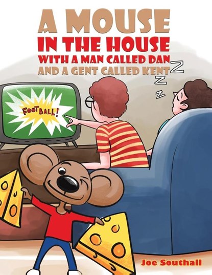 A Mouse in the House with a Man Called Dan and a Gent Called Kent, Joe Southall - Paperback - 9781035855148
