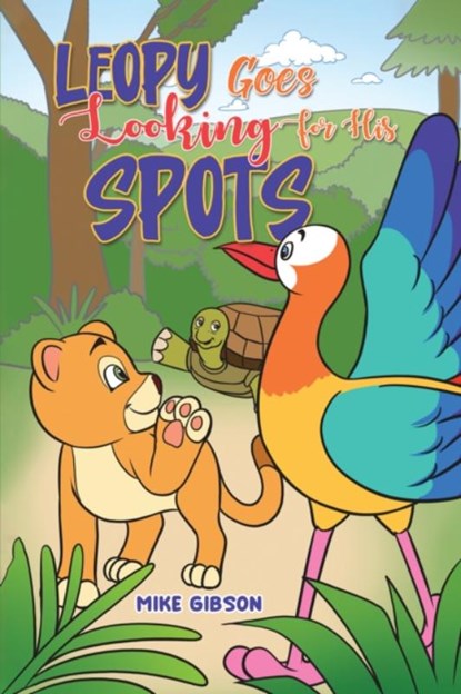 Leopy Goes Looking for His Spots, Mike Gibson - Paperback - 9781035859511