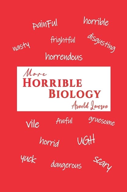 More Horrible Biology, Arnold Lawson - Paperback - 9781035862092