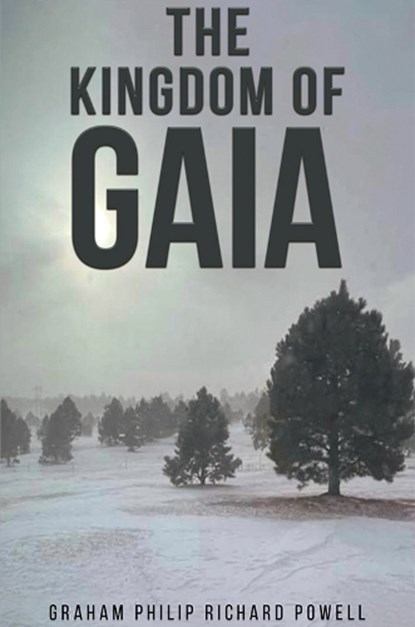 The Kingdom of Gaia, Graham Philip Richard Powell - Paperback - 9781035863945