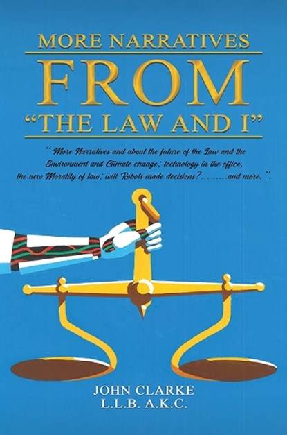 More Narratives from “The Law and I”, John Clarke - Paperback - 9781035866977