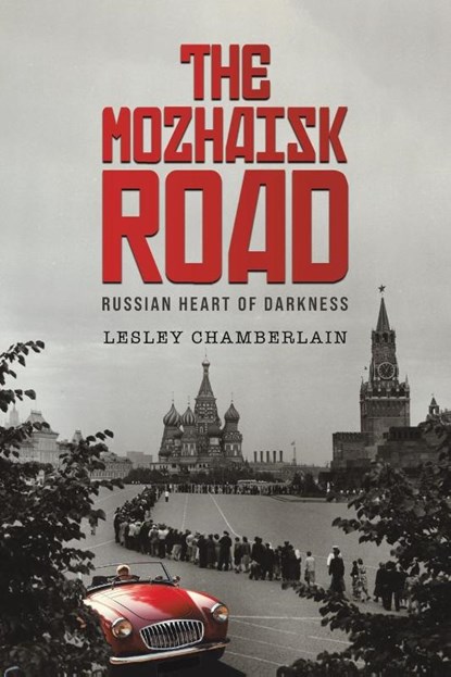 The Mozhaisk Road, Lesley Chamberlain - Paperback - 9781035868254