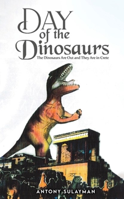 Day of the Dinosaurs, Antony Sulayman - Paperback - 9781035868889