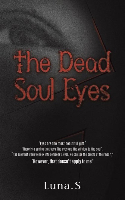 The Dead Soul Eyes, Luna. S - Paperback - 9781035869381