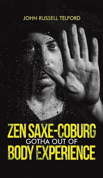 Zen Saxe-Coburg-Gotha Out of Body Experience, John Russell Telford - Gebonden - 9781035875566