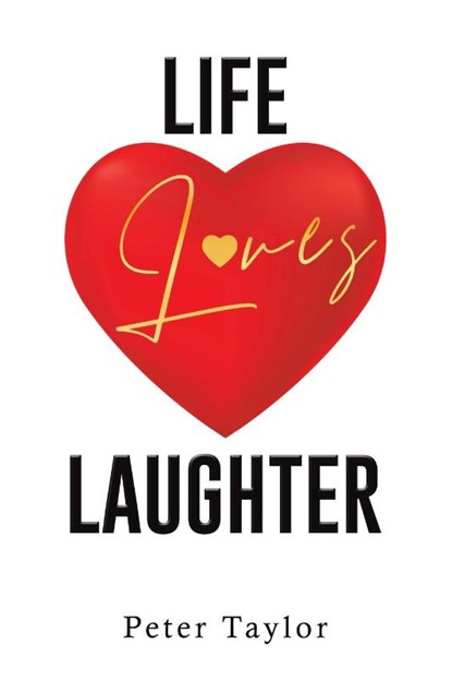 Life Loves Laughter, Peter Taylor - Paperback - 9781035879106