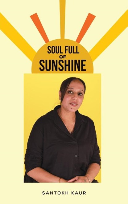Soul Full of Sunshine, Santokh Kaur - Paperback - 9781035879847