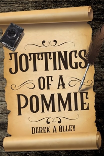 Jottings of a Pommie, Derek A Olley - Paperback - 9781035879953