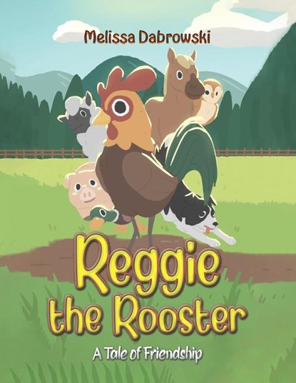 Reggie the Rooster, Melissa Dabrowski - Paperback - 9781035880416