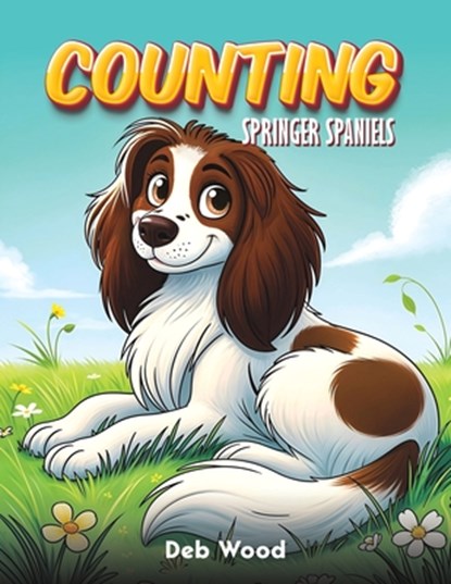 Counting Springer Spaniels, Deb Wood - Paperback - 9781035881345