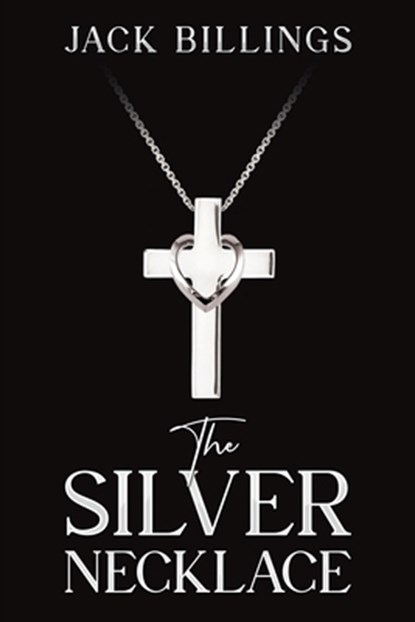 The Silver Necklace, Jack Billings - Paperback - 9781035881369
