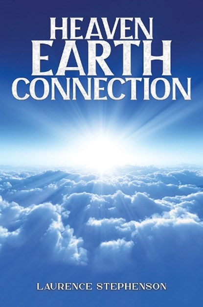 Heaven-Earth Connection, Laurence Stephenson - Paperback - 9781035886289