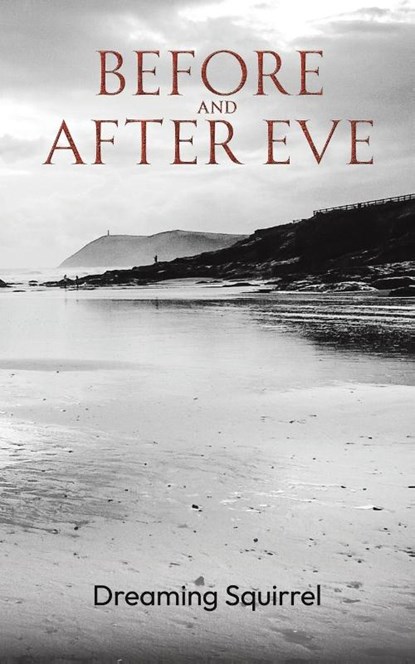 Before and After Eve, Dreaming Squirrel - Paperback - 9781035894093
