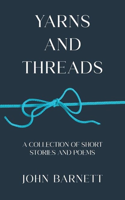 Yarns and Threads, John Barnett - Paperback - 9781035896707