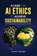 A Case for AI Ethics to Achieve Sustainability, Thami Msubo - Paperback - 9781035898961