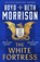 The White Fortress, Boyd Morrison ; Beth Morrison - Paperback - 9781035902118