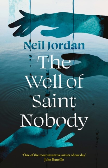 The Well of Saint Nobody, Neil Jordan - Paperback - 9781035902989