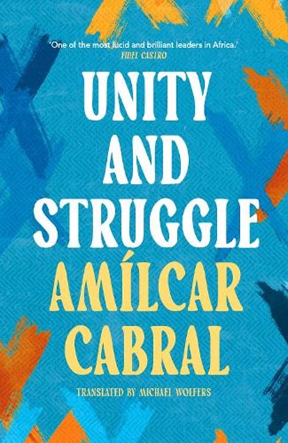 Unity and Struggle, Amilcar Cabral - Paperback - 9781035906093