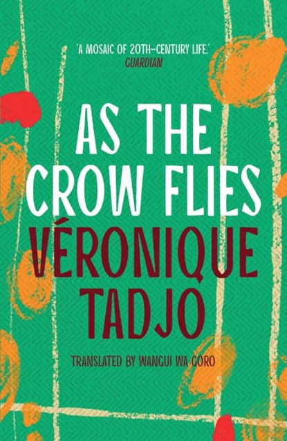 As The Crow Flies, Veronique Tadjo - Paperback - 9781035906178