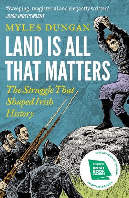 Land Is All That Matters, Myles Dungan - Paperback - 9781035906499