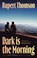 Dark is the Morning, Rupert Thomson - Paperback - 9781035909636