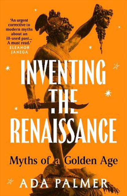 Inventing the Renaissance, Ada Palmer - Gebonden - 9781035910120