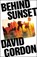Behind Sunset, David Gordon - Paperback - 9781035910274