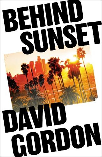 Behind Sunset, David Gordon - Paperback - 9781035910274