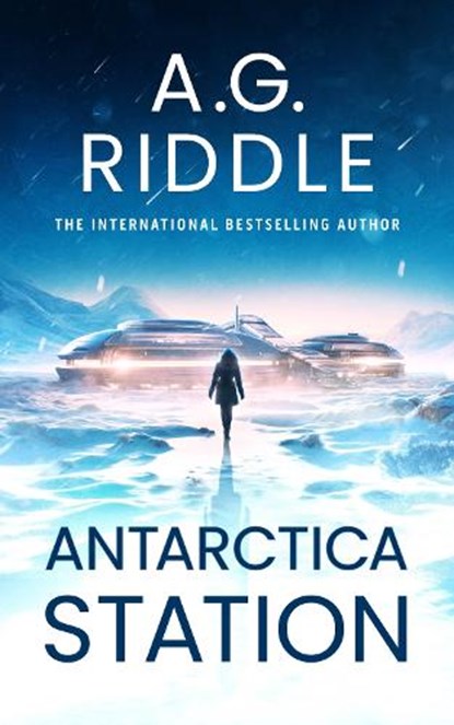 Antarctica Station, A.G. Riddle - Paperback - 9781035913817