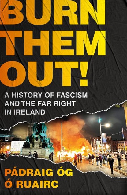 Burn Them Out!, Padraig Og O Ruairc - Paperback - 9781035915279